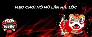 Cách Chơi Nổ Hũ Lân Hái Lộc Tại GO88 Hiệu Quả Và Dễ Trúng Thưởng